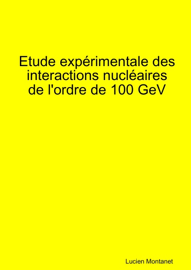 Etude expérimentale des interactions nucléaires de l'ordre de 100 GeV