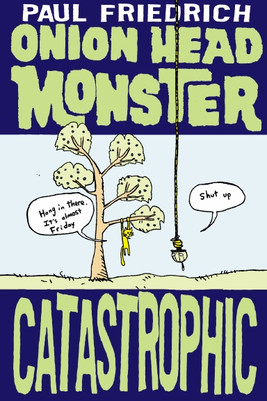 Onion Head Monster Catastrophic
