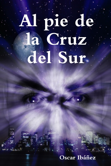 Al pie de la Cruz del Sur