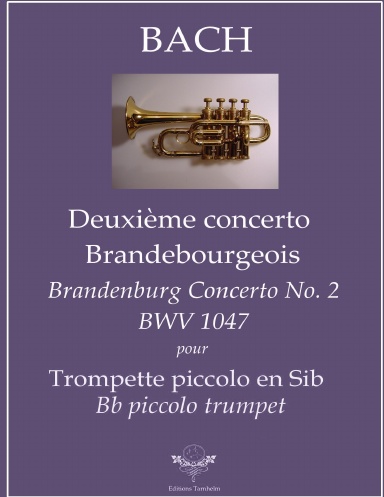 Deuxième concerto Brandebourgeois - BWV 1047 - Trompette piccolo / piccolo Trumpet