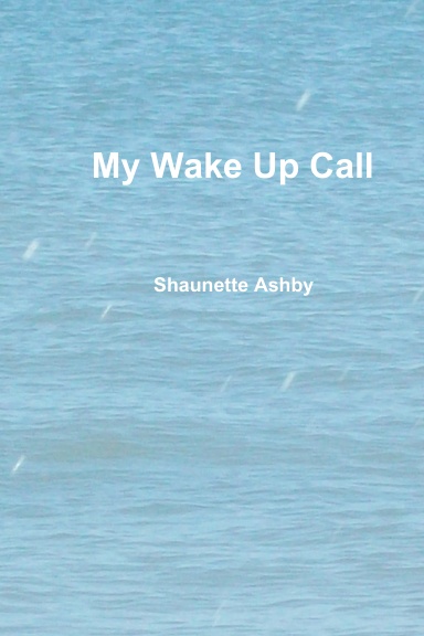 My Wake Up Call