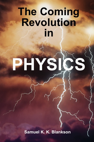 THE COMING REVOLUTION IN PHYSICS