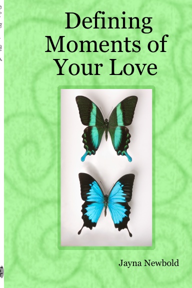 Defining Moments of Your Love