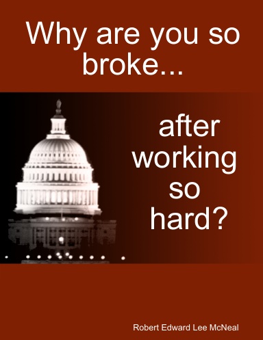 Why are you so broke...  After working so hard?