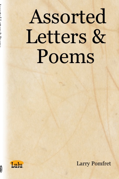 Assorted Letters & Poems
