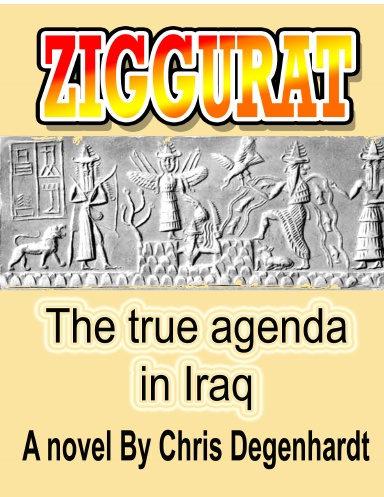 Ziggurat (the true agenda in Iraq)