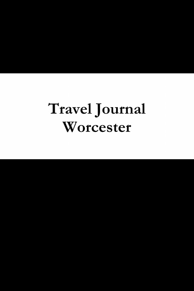Travel Journal Worcester