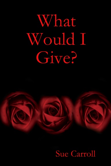 What Would I Give?