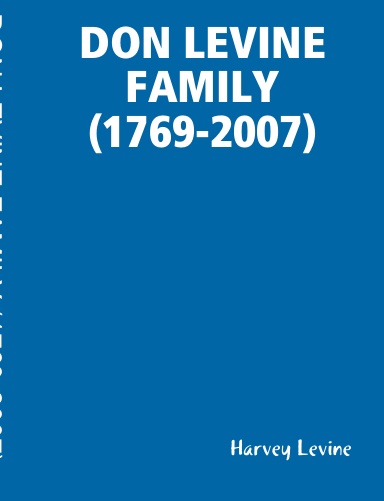 DON LEVINE FAMILY (1769-2007)