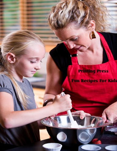 Printing Press Fun Recipes For Kids