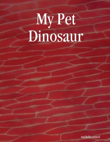 My Pet Dinosaur