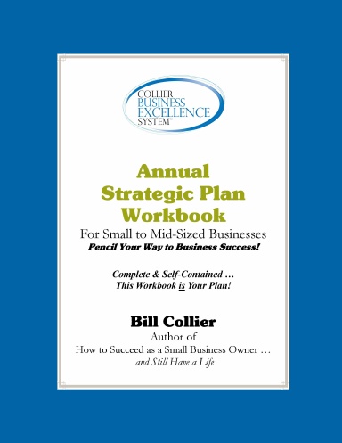 Collier Business Excellence System: Strategic Plan Workbook