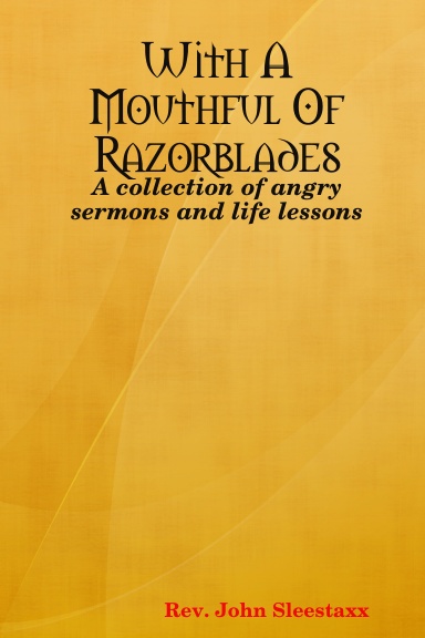 With A Mouthful Of Razorblades