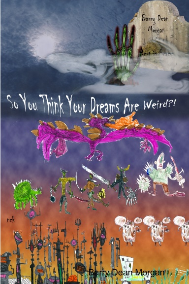 So You Think Your Dreams Are Weird?!