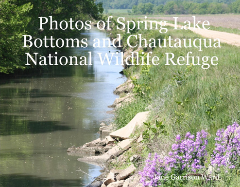 Photos of Spring Lake Bottoms and Chautauqua National Wildlife Refuge