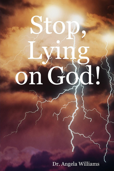 Stop, Lying on God!