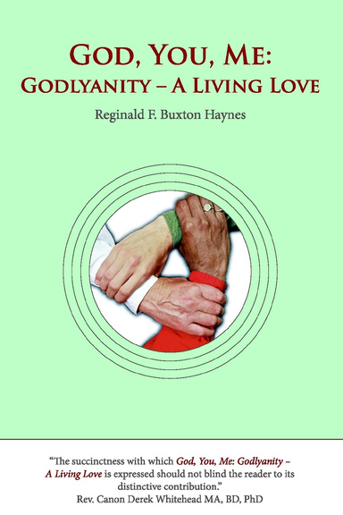 God, You, Me: Godlyanity - A Living Love