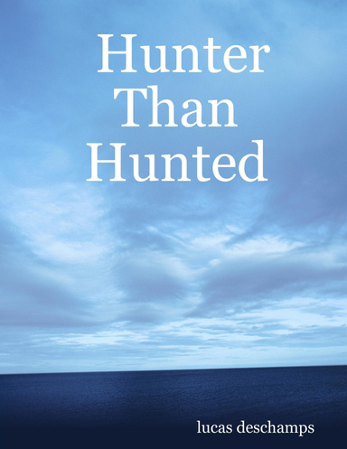 Hunter Than Hunted