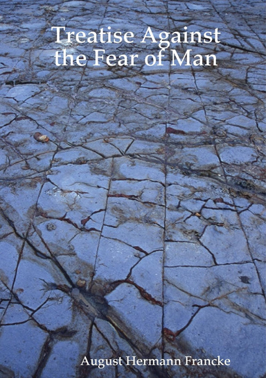 Treatise Against the Fear of Man