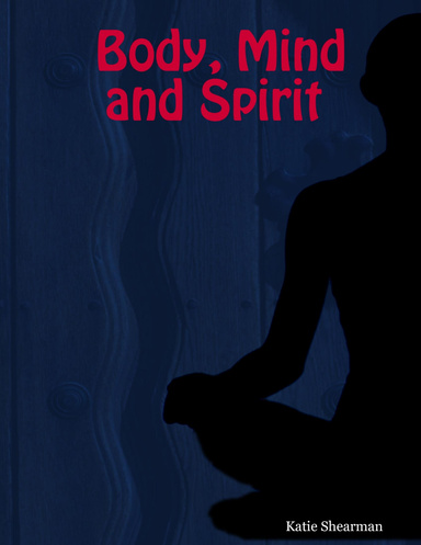 Body, Mind and Spirit