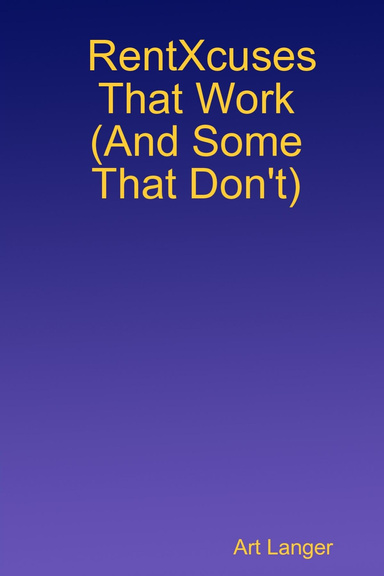 RentXcuses That Work (And Some That Don't)