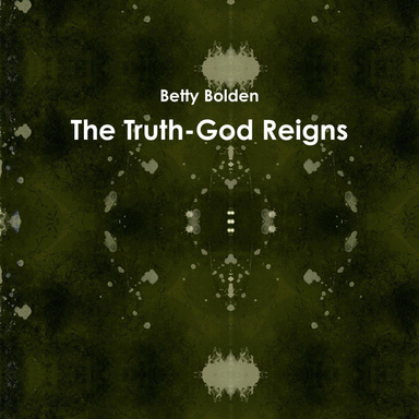 The Truth-God Reigns