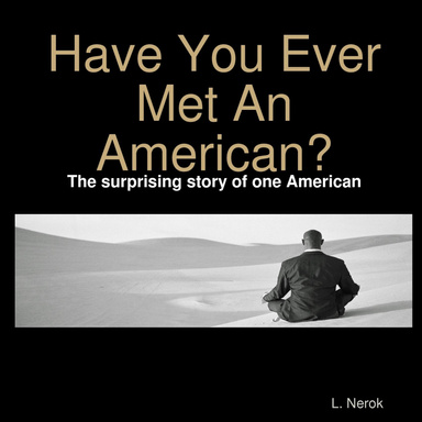 Have You Ever Met An American?