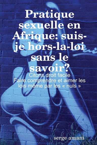 Pratique sexuelle en Afrique : suis-je hors-la-loi sans le savoir ?