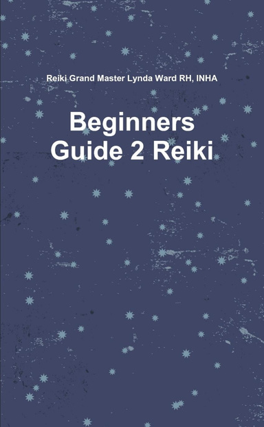 Beginners Guide 2 Reiki