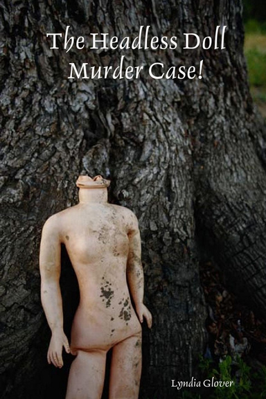 The Headless Doll Murder Case!