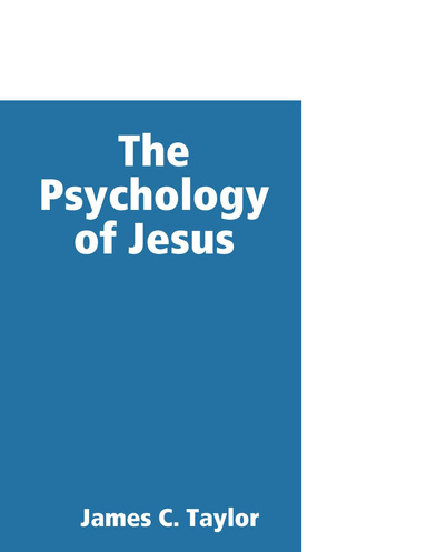The Psychology of Jesus