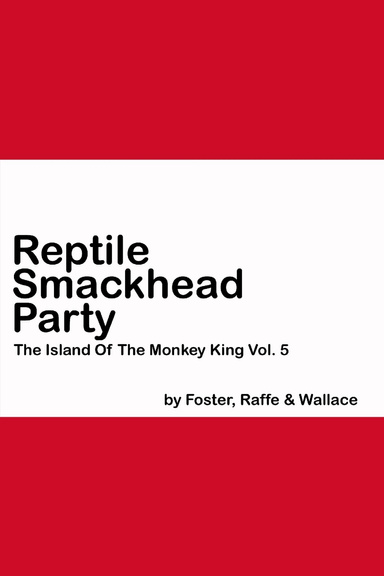 Reptile Smackhead Party