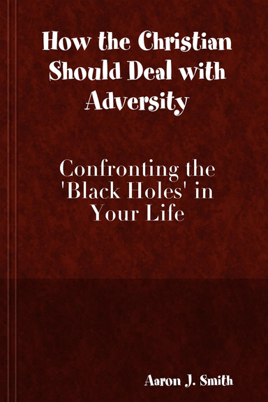 How the Christian Should Deal with Adversity
