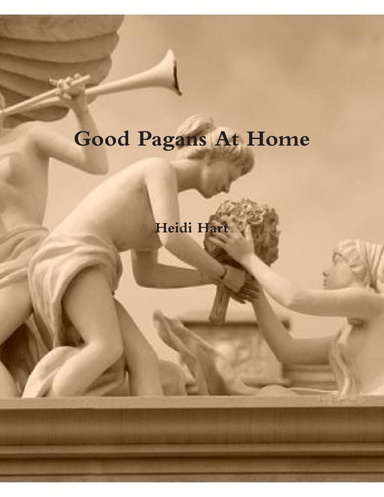 Good Pagans At Home
