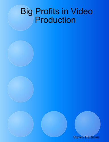 Big Profits in Video Production