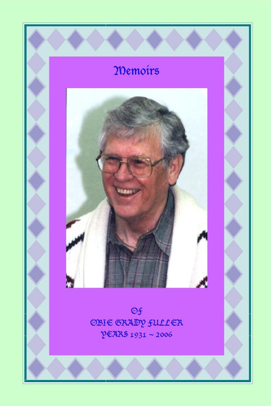 Memoirs of O.G. (Grady) Fuller