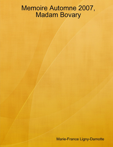 Memoire Automne 2007, Madam Bovary