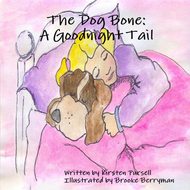 The Dog Bone: A Goodnight Tail