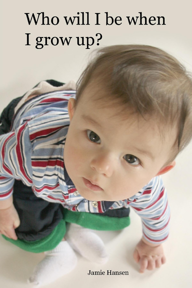 who will I be when I grow up?