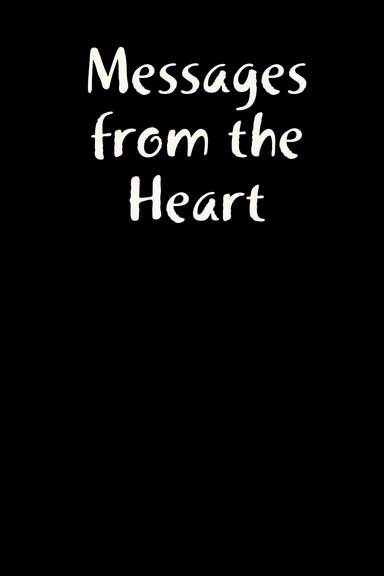Messages from the Heart