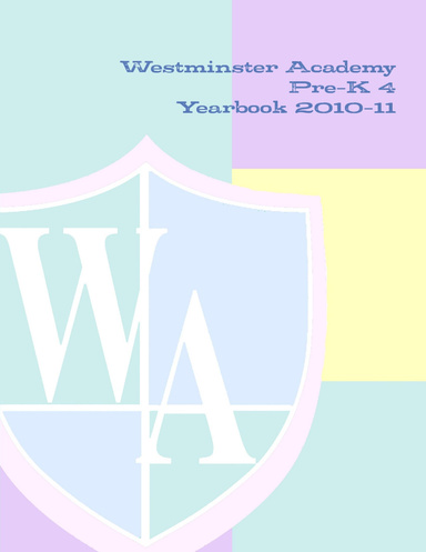 Westminster Academy Pre-K 4 Yearbook 2010-11