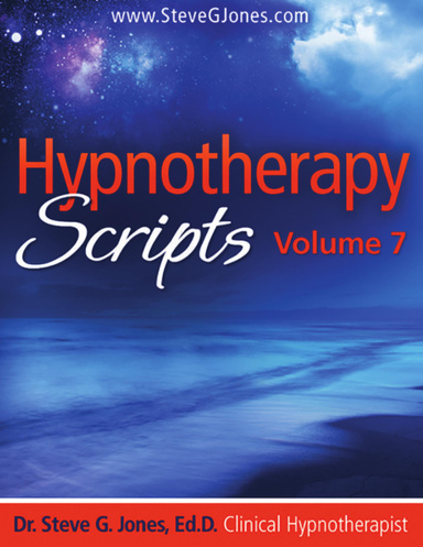 Hypnotherapy Scripts Volume 7