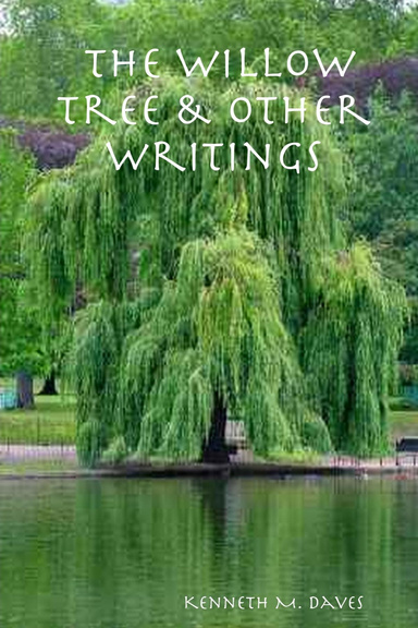 The Willow Tree & Other Writings