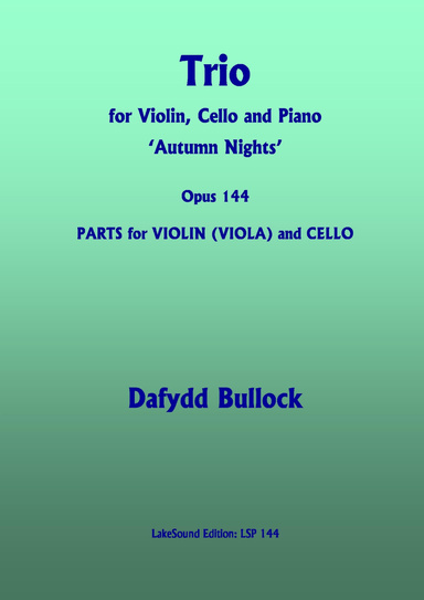 Trio for Violin, Cello and Piano, Opus 144  'Autumn Nights' PARTS for VIOLIN (VIOLA) and CELLO