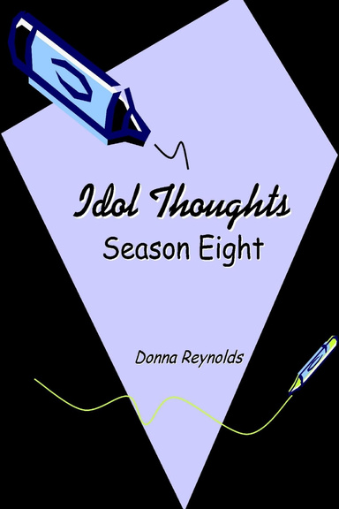 Idol Thoughts: Season Eight