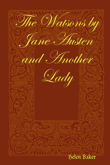 The Watsons by Jane Austen and Another Lady