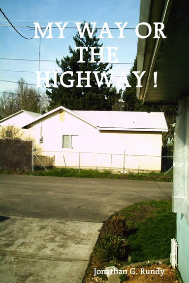 MY WAY OR THE HIGHWAY !