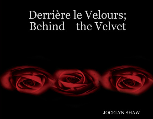 Derrière le Velours;Behind    the Velvet