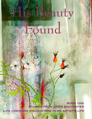 His Beauty Found