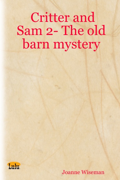 Critter and Sam 2- The old barn mystery